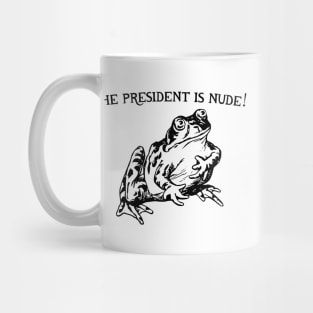 The President Is Nude! Mug